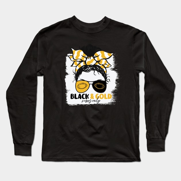 Black and Gold Vibes Only Football Mom Messy Hair Gameday Long Sleeve T-Shirt by SLAG_Creative